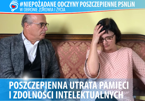 Poszczepienna utrata pamięci, zdolności intelektualnych, rozpacz i ból dr Izabeli Radziwiłłowicz.