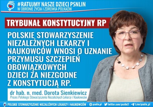 Trybunał Konstytucyjny - Polskie Stowarzyszenie Niezależnych Lekarzy i Naukowców sprzeciwia się przymusowi szczepień dzieci