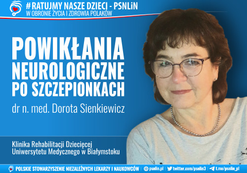 Powikłania neurologiczne po szczepieniach - dr n. med. Dorota Sienkiewicz