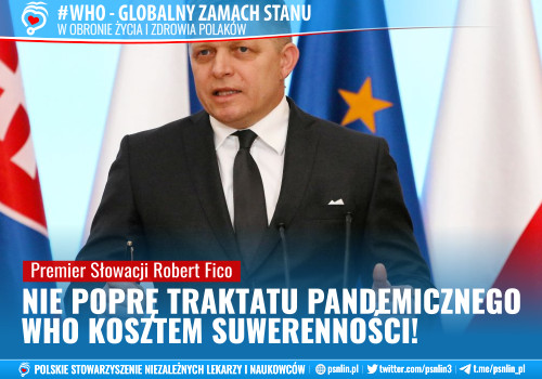 Nie poprę Traktatu Pandemicznego WHO kosztem suwerenności - Premier Słowacji Robert Fico