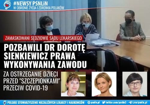 Sąd Lekarski zawiesił prawo wykonywania zawodu dr Dorocie Sienkiewicz za ostrzeganie dzieci przed przyjęciem "szczepionki" przeciw Covid-19