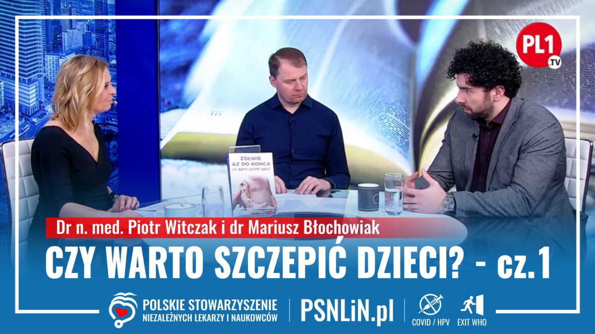 Czy warto szczepić dzieci cz1 - dr Piotr Witczak i dr Mariusz Błochowiak
