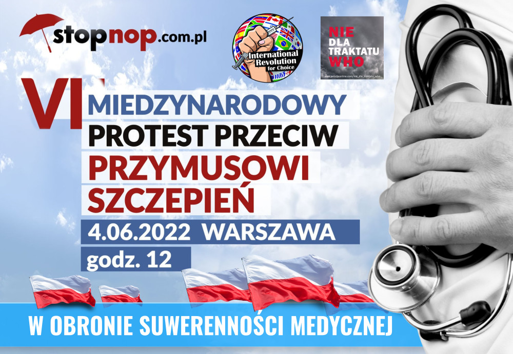 VI Międzynarodowy Protest Przeciw Przymusowi Szczepień - Warszawa 4 czerwca 2022 - PSNLiN-