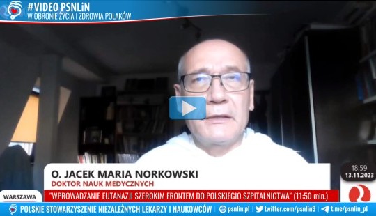 "Wprowadzanie eutanazji szerokim frontem do polskiego systemu ochrony zdrowia" - dr n. med. ks. Jacek Norkowski
